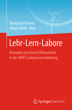 Lehr-Lern-Labore von Priemer,  Burkhard, Roth,  Jürgen