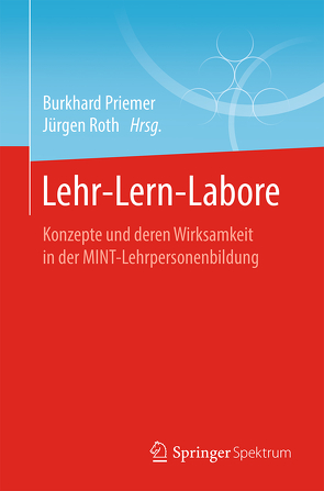 Lehr-Lern-Labore von Priemer,  Burkhard, Roth,  Jürgen