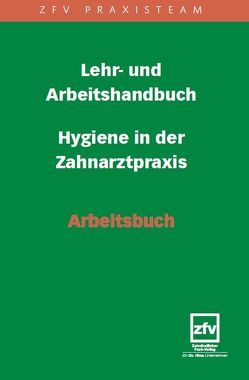 Lehr- und Arbeitshandbuch – Hygiene in der Zahnarztpraxis von Brahm,  Wolfgang, Lindner-Wiedemuth,  Ramona