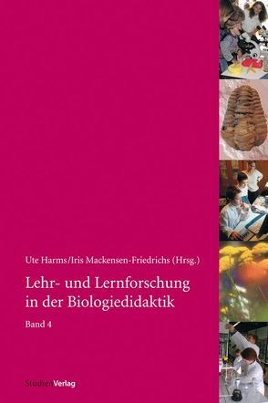 Lehr- und Lernforschung in der Biologiedidaktik von Harms,  Ute, Mackensen-Friedrichs,  Iris