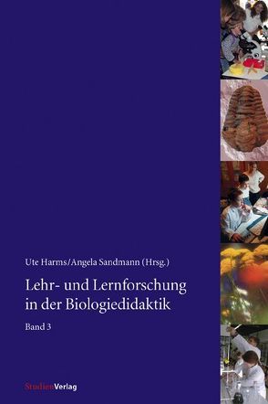 Lehr- und Lernforschung in der Biologiedidaktik von Harms,  Ute, Sandmann,  Angela