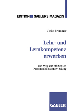 Lehr- und Lernkompetenz erwerben von Brommer,  U.