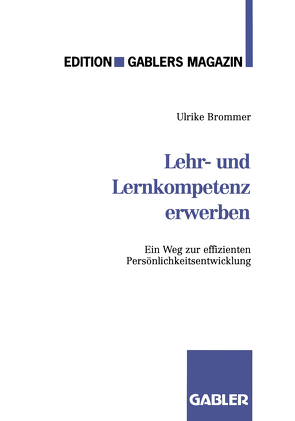 Lehr- und Lernkompetenz erwerben von Brommer,  U.