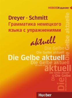 Lehr- und Übungsbuch der deutschen Grammatik – Грамматика немецкого языка с упражнениями – aktuell von Dreyer,  Hilke, Schmitt,  Richard