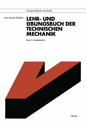 Lehr- und Übungsbuch der Technischen Mechanik von Gloistehn,  Hans Heinrich