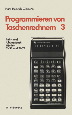 Lehr- und Übungsbuch für den TI-58 und TI-59 von Gloistehn,  Hans Heinrich