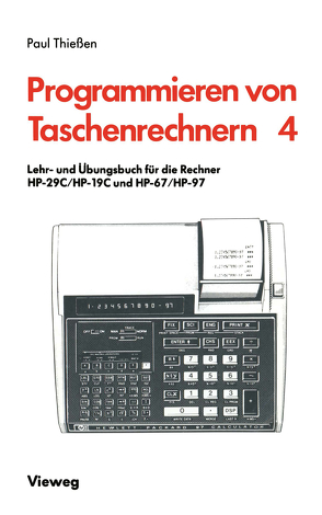 Lehr- und Übungsbuch für die Rechner HP-29C/HP-19C und HP-67/HP-97 von Thießen,  Paul A.