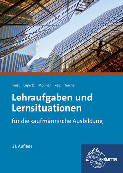 Lehraufgaben und Lernsituationen von Feist,  Theo, Lüpertz,  Viktor, Mößner,  Heidi, Reip,  Hubert, Trache,  Anne