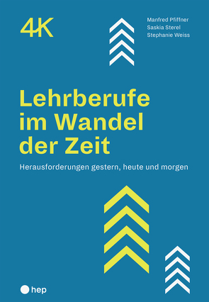 Lehrberufe im Wandel der Zeit (E-Book) von Pfiffner,  Manfred, Sterel,  Saskia, Weiss,  Stephanie