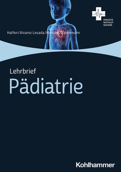 Lehrbrief Pädiatrie von Alvarez Losada,  Kevin, Dannemann,  Sven, Halfen,  Tim, Hinsche,  Thorben