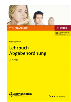 Lehrbuch Abgabenordnung von Hey,  Uta, Lehnert,  Christian