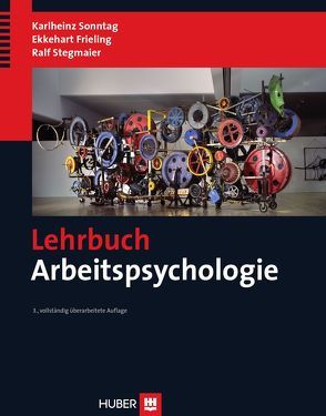 Lehrbuch Arbeitspsychologie von Frieling,  Ekkehart, Sonntag,  Karlheinz, Stegmaier,  Ralf