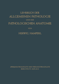 Lehrbuch der Allgemeinen Pathologie und der Pathologischen Anatomie von Hamperl,  Herwig, Ribbert,  Hugo