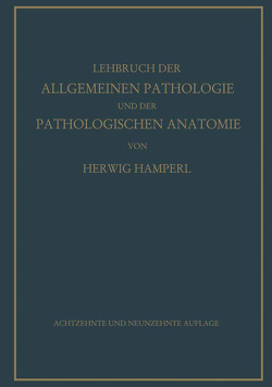 Lehrbuch der allgemeinen Pathologie und der pathologischen Anatomie von Hamperl,  Herwig, Ribbert,  Hugo