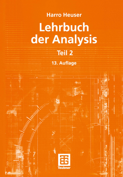 Lehrbuch der Analysis von Heuser,  Harro