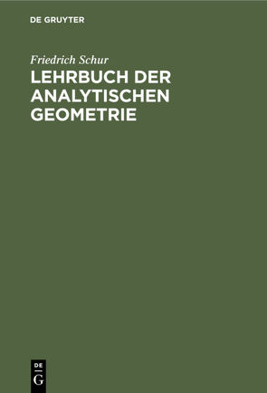 Lehrbuch der Analytischen Geometrie von Schur,  Friedrich