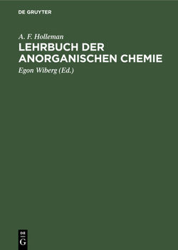 Lehrbuch der Anorganischen Chemie von Holleman,  A. F., Wiberg,  Egon