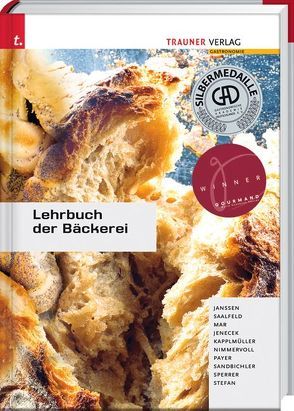 Lehrbuch der Bäckerei von Janssen,  Hans L, Jenecek,  Herbert, Kapplmüller,  Johann, Mar,  Alfred, Nimmervoll,  Wolfgang, Payer,  Hannes, Saalfeld,  Udo, Sandbichler,  Johann, Sperrer,  Josef, Stefan,  Manfred