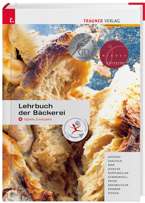 Lehrbuch der Bäckerei – Ausgabe für Deutschland + digitales Zusatzpaket inkl. digitalem Zusatzpaket von Janssen,  Hans Ludwig, Jenecek,  Herbert, Kapplmüller,  Johann, Mar,  Alfred, Nimmervoll,  Wolfgang, Payer,  Hannes, Saalfeld,  Udo, Sandbichler,  Johann, Sperrer,  Josef