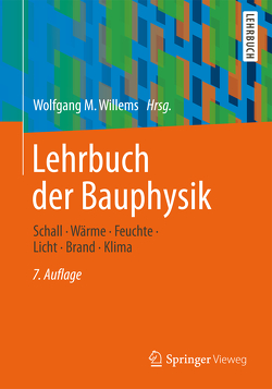 Lehrbuch der Bauphysik von Häupl,  Peter, Höfker,  Gerrit, Homann,  Martin, Kölzow,  Christian, Maas,  Anton, Nocke,  Christian, Riese,  Olaf, Willems,  Wolfgang