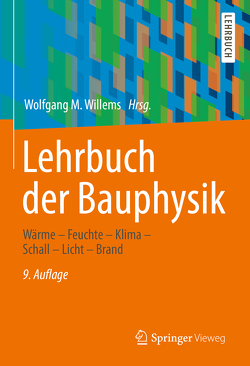 Lehrbuch der Bauphysik von Häupl,  Peter, Höfker,  Gerrit, Homann,  Martin, Kölzow,  Christian, Maas,  Anton, Nocke,  Christian, Riese,  Olaf, Willems,  Wolfgang M.