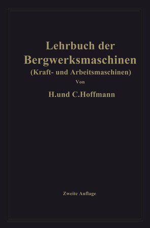 Lehrbuch der Bergwerksmaschinen von Hoffmann,  Carl, Hoffmann,  Hugo