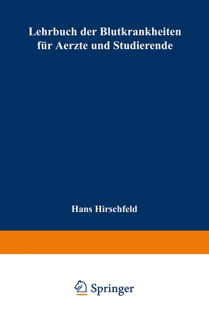 Lehrbuch der Blutkrankheiten für Aerzte und Studierende von Hirschfeld,  Hans