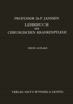 Lehrbuch der Chirurgischen Krankenpflege von Janssen,  P.