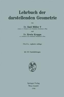 Lehrbuch der darstellenden Geometrie von Kruppa,  Erwin, Müller,  Emil