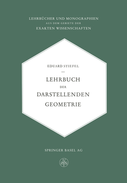 Lehrbuch der Darstellenden Geometrie von Stiefel,  Eduard L.