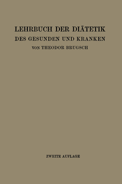 Lehrbuch der Diätetik des Gesunden und Kranken von Brugsch,  Theodor