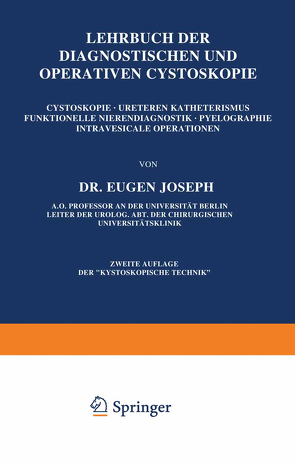 Lehrbuch der Diagnostischen und Operativen Cystoskopie von Joseph,  Eugen