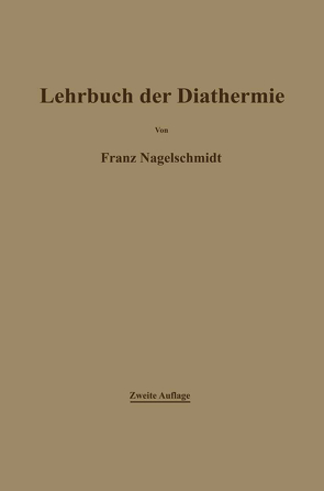 Lehrbuch der Diathermie für Ärzte und Studierende von Nagelschmidt,  Franz