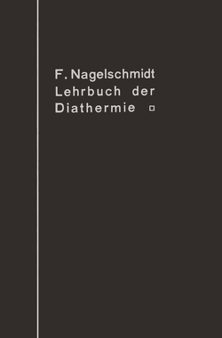 Lehrbuch der Diathermie für Ärzte und Studierende von Nagelschmidt,  Franz