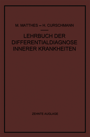 Lehrbuch der Differentialdiagnose innerer Krankheiten von Curschmann,  Hans, Matthes,  Max