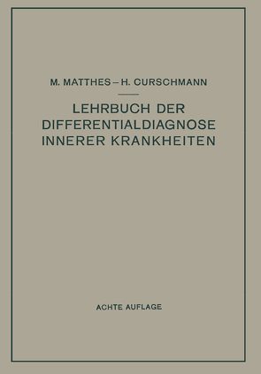 Lehrbuch der Differentialdiagnose innerer Krankheiten von Curschmann,  Hans, Matthes,  Max