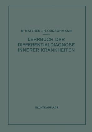 Lehrbuch der Differentialdiagnose innerer Krankheiten von Curschmann,  Hans, Matthes,  Max