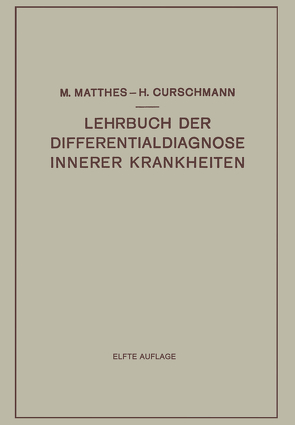 Lehrbuch der Differentialdiagnose Innerer Krankheiten von Curschmann,  Hans, Matthes,  Max