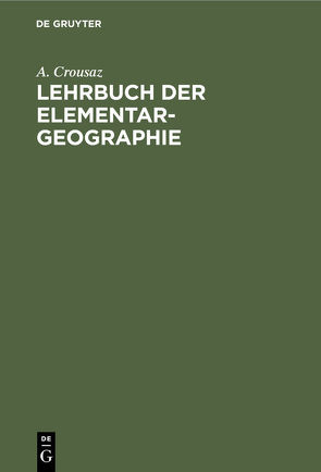 Lehrbuch der Elementar-Geographie von Crousaz,  A.