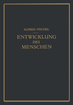 Lehrbuch der Entwicklung des Menschen von Fischel,  Alfred