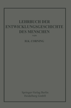 Lehrbuch der Entwicklungsgeschichte des Menschen von Corning,  Hanson Kelly