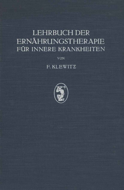 Lehrbuch der Ernährungstherapie für Innere Krankheiten von Klewitz,  F.