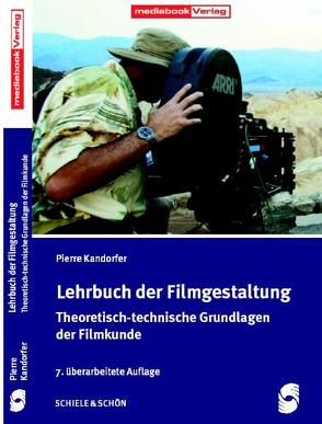 Lehrbuch der Filmgestaltung von Kandorfer,  Pierre