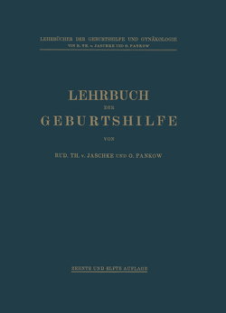 Lehrbuch der Geburtshilfe von Jaschke,  Rudolf Theodor von, Pankow,  Otto, Runge,  Max