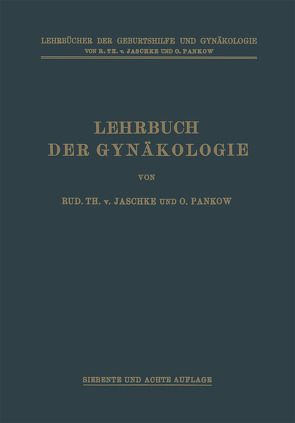 Lehrbuch der Gynäkologie von Pankow,  Otto, Runge,  Max, von Jaschke,  Rudolf Theodor