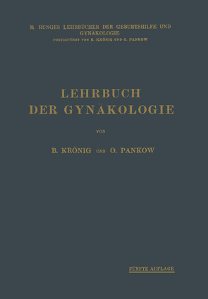 Lehrbuch der Gynäkologie von Krönig,  Bernhard, Pankow,  Otto