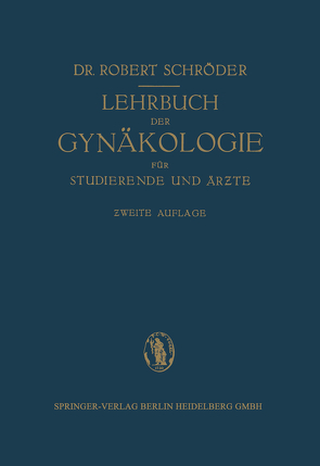 Lehrbuch der Gynäkologie von Schroeder,  Robert