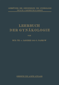 Lehrbuch der Gynäkologie von Pankow,  Otto, Runge,  Max, von Jaschke,  Rudolf Theodor