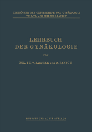 Lehrbuch der Gynäkologie von Pankow,  Otto, Runge,  Max, von Jaschke,  Rudolf Theodor