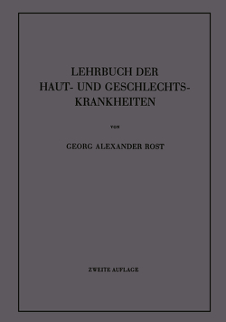 Lehrbuch der Haut- und Geschlechtskrankheiten von Rost,  Georg A.